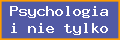 Psychologia i nie tylko